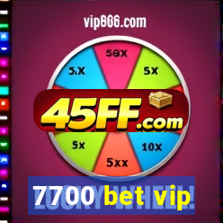 7700 bet vip